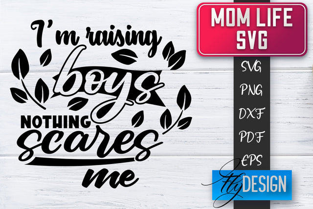Mom Life SVG | Mother Quotes SVG | Mum Sayings SVG SVG Fly Design 