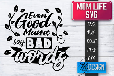 Mom Life SVG | Mother Quotes SVG | Mum Sayings SVG SVG Fly Design 