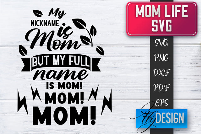 Mom Life SVG | Mother Quotes SVG | Mum Sayings SVG SVG Fly Design 