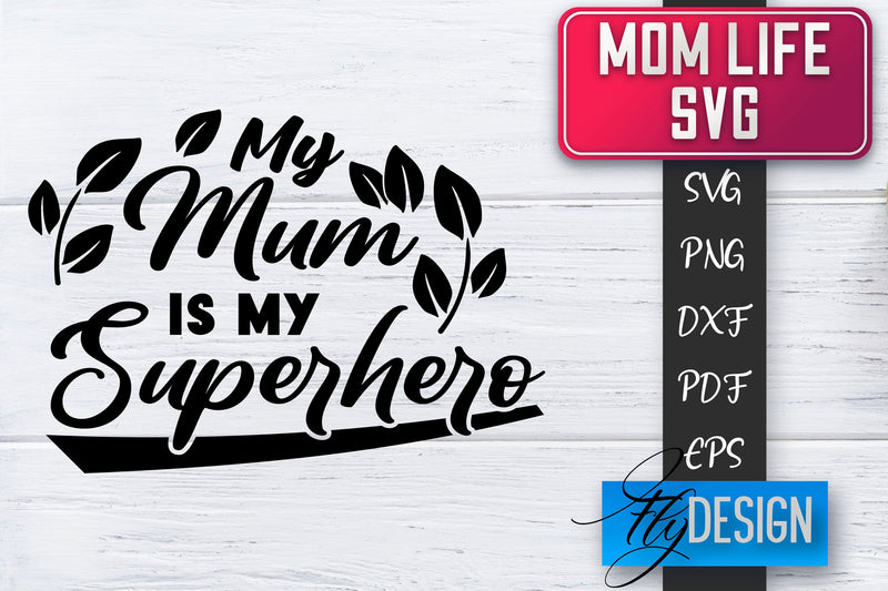 Mom Life SVG | Mother Quotes SVG | Mum Sayings SVG SVG Fly Design 