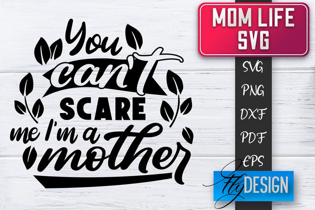 Mom Life SVG | Mother Quotes SVG | Mum Sayings SVG SVG Fly Design 