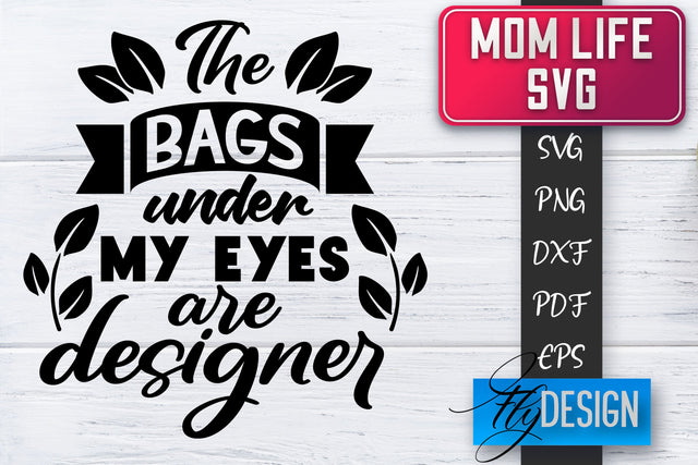Mom Life SVG | Mother Quotes SVG | Mum Sayings SVG SVG Fly Design 