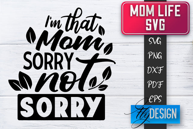 Mom Life SVG | Mother Quotes SVG | Mum Sayings SVG SVG Fly Design 