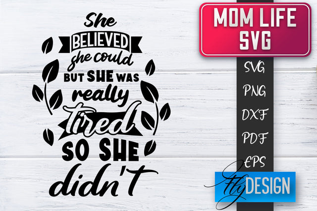 Mom Life SVG | Mother Quotes SVG | Mum Sayings SVG SVG Fly Design 