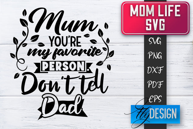 Mom Life SVG | Mother Quotes SVG | Mum Sayings SVG SVG Fly Design 