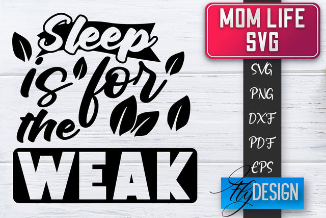 Mom Life SVG | Mother Quotes SVG | Mum Sayings SVG SVG Fly Design 