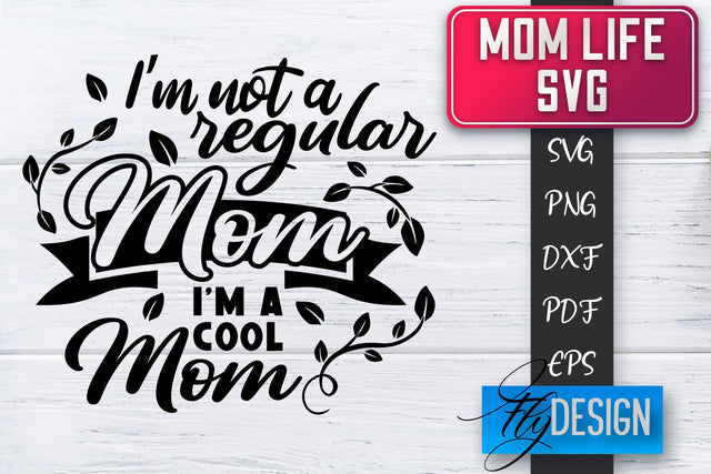 Mom Life SVG | Mother Quotes SVG | Mum Sayings SVG SVG Fly Design 