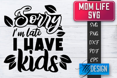 Mom Life SVG | Mother Quotes SVG | Mum Sayings SVG SVG Fly Design 