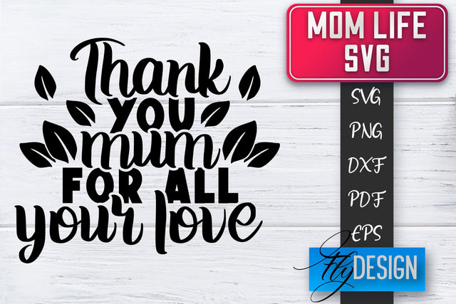 Mom Life SVG | Mother Quotes SVG | Mum Sayings SVG SVG Fly Design 