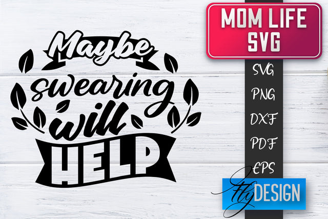Mom Life SVG | Mother Quotes SVG | Mum Sayings SVG SVG Fly Design 