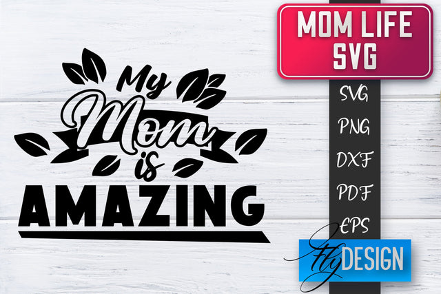 Mom Life SVG | Mother Quotes SVG | Mum Sayings SVG SVG Fly Design 