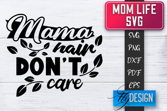 Mom Life SVG | Mother Quotes SVG | Mum Sayings SVG SVG Fly Design 