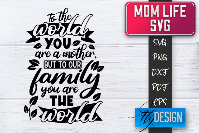 Mom Life SVG | Mother Quotes SVG | Mum Sayings SVG SVG Fly Design 
