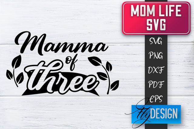Mom Life SVG | Mother Quotes SVG | Mum Sayings SVG SVG Fly Design 