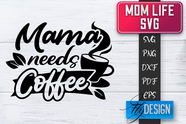 Mom Life SVG | Mother Quotes SVG | Mum Sayings SVG SVG Fly Design 