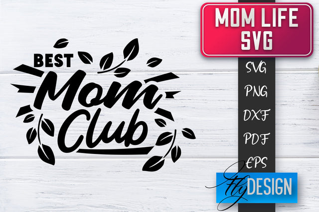 Mom Life SVG | Mother Quotes SVG | Mum Sayings SVG SVG Fly Design 