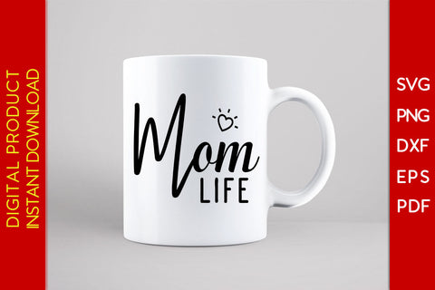 Mom Life SVG PNG PDF Cut File SVG Creativedesigntee 