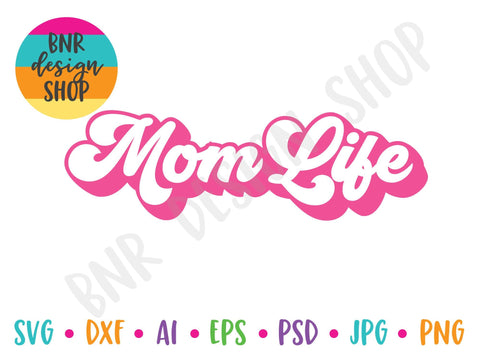 Mom Life SVG SVG BNRDesignShop 