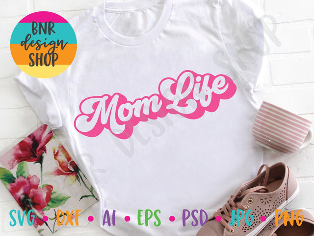 Mom Life SVG SVG BNRDesignShop 
