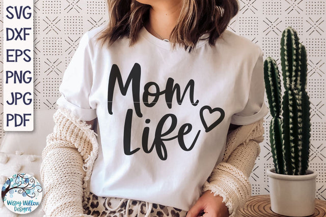 Mom Life SVG SVG Wispy Willow Designs 