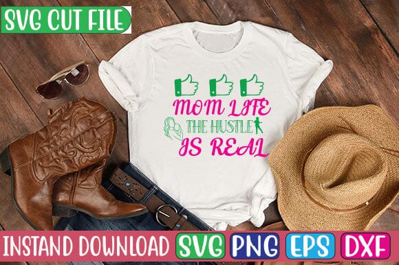 Mom Life the Hustle is Real SVG Cut File SVG Studio Innate 