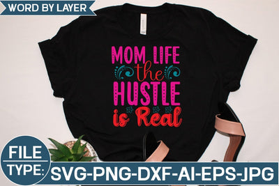 Mom Life the Hustle is Real SVG Cut File SVG Studio Innate 