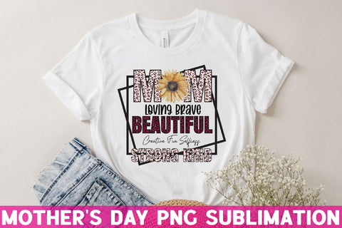 Mom loving brave beautiful creative fun selfiess strong kind Sublimation Rupkotha 