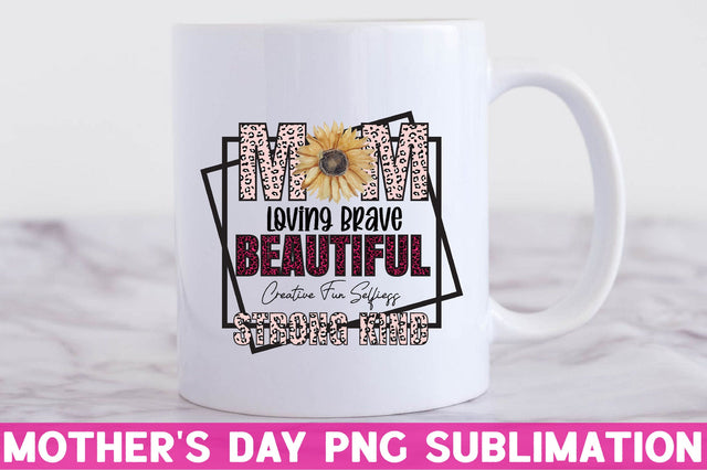 Mom loving brave beautiful creative fun selfiess strong kind Sublimation Rupkotha 