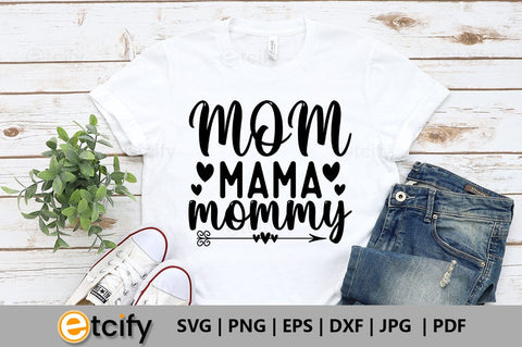 Mom mama mommy SVG SVG etcify 