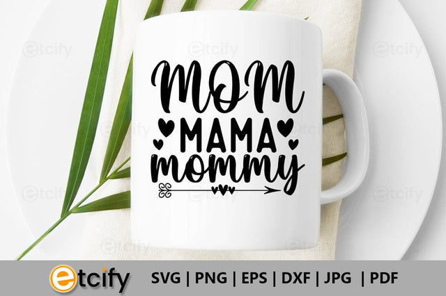 Mom mama mommy SVG SVG etcify 