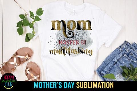 Mom Master of Multitasking I Mothers Day Sublimation Sublimation Happy Printables Club 