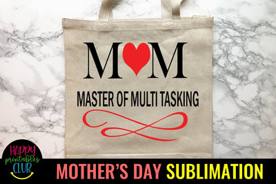 Mom Master of Multitasking -Mothers Day Sublimation-Mom PNG Sublimation Happy Printables Club 