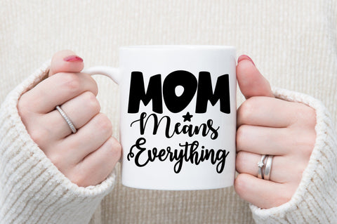 Mom Means Everything svg SVG orpitasn 
