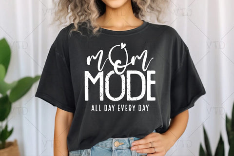 Mom Mode All Day Every Day Ssvg Png Files, Mom Life Svg, Mothers Day Svg, Mama mommy mom bruh svg, Mom Shirt Svg, Mom Vibes Svg, Boy and Girl Mom Svg SVG DesignDestine 