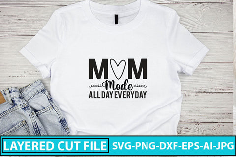 Mom Mode All Day Everyday SVG Cut File SVG Syaman 