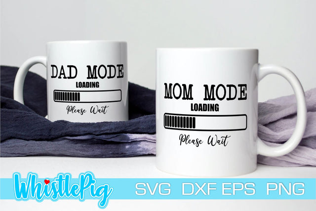Mom Mode Loading Svg Dad Mode Loading Svg Mom Svg Dad Svg SVG Whistlepig Designs 