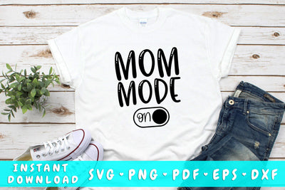 Mom Mode On SVG, Mom Quote SVG Cut File SVG HappyDesignStudio 