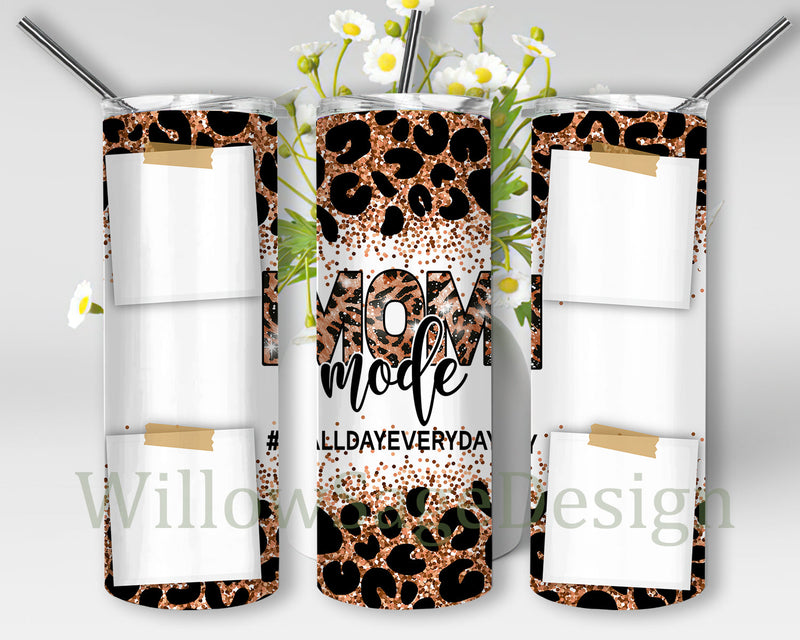 Mom Mode Photo Frame Tumbler Png, Mom Leopard Glitter 20oz Full Tumbler Wrap, All Day Every Day Tumbler Design, Mom Sublimation Design, Digital Download Sublimation WillowSageDesign 