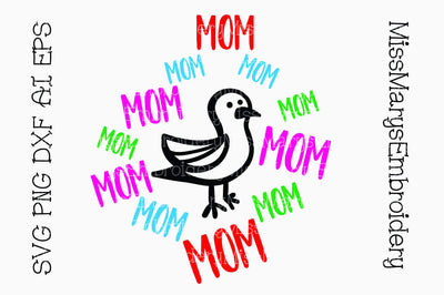 Mom Mom Mom Bird SVG MissMarysEmbroidery 