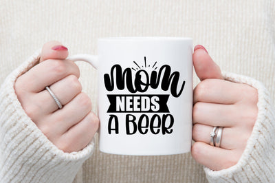 mom needs a beer SVG orpitasn 