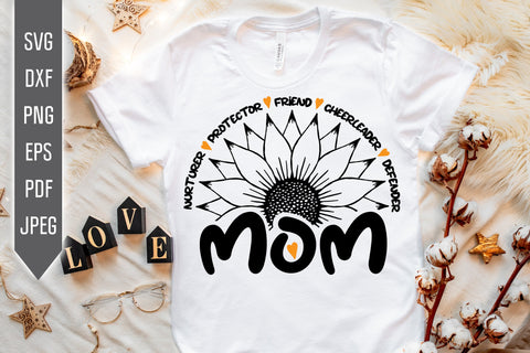 Mom Nurturer Protector Friend Cheerleader Svg. Floral Svg. Sun Flower Svg. Mother's Day Svg. Mom Svg. Mom Life Svg. Mother Dxf, eps, png, jpg pdf SVG Mint And Beer Creations 