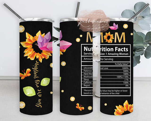 Mom Nutrition Facts 20oz Tumbler Wrap, You Are My Sunshine Tumbler Png, Sunflower Butterfly Quartz Design Png, Mother's Day Tumbler Template, Digital Download Sublimation Rabbitmakies 