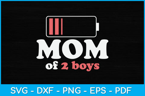 Mom of 2 Boys Mothers Day Birthday Svg Design SVG artprintfile 