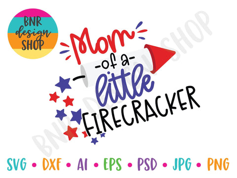 Mom of a Little Firecracker SVG SVG BNRDesignShop 