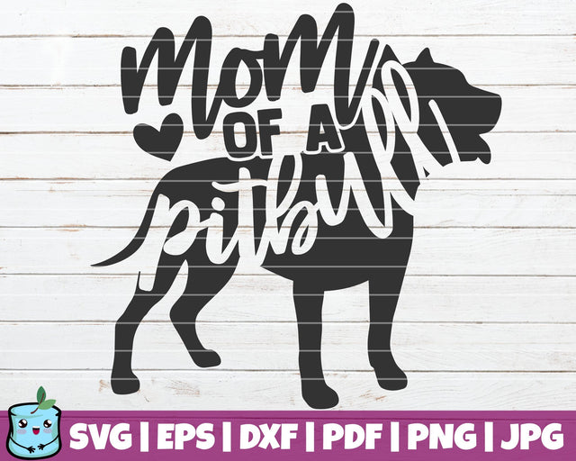 Mom Of A Pitbull SVG MintyMarshmallows 