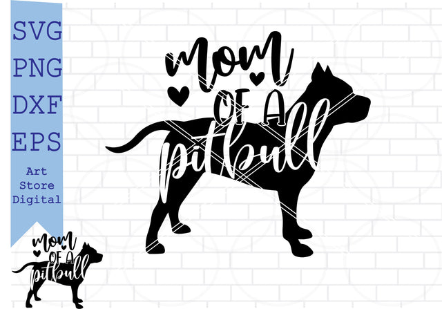 Mom of a Pitbull Svg, Pitbull Mama Svg, American Pitbull Svg SVG Artstoredigital 