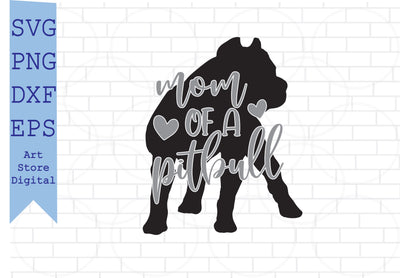 Mom of a Pitbull Svg, Pitbull Mama Svg SVG Artstoredigital 
