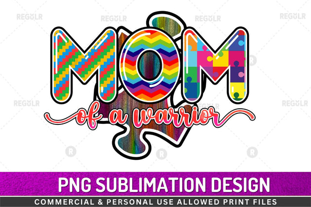Mom of a warrior SVG Sublimation Regulrcrative 