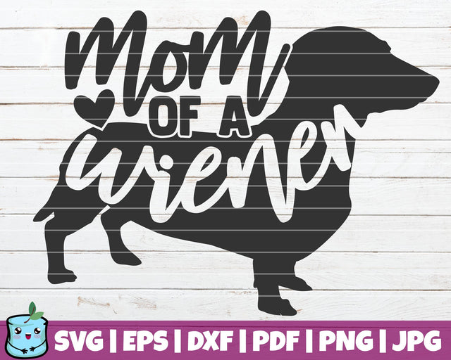 Mom Of A Wiener SVG MintyMarshmallows 