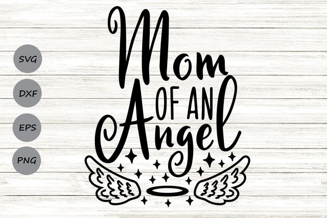 Mom Of An Angel| Memorial SVG Cutting Files. SVG CosmosFineArt 